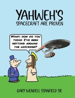 Yahweh's: Spacecraft Are Proven B0FH44JBGR Book Cover