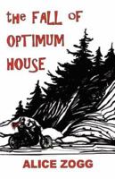 The Fall of Optimum House 1593305036 Book Cover