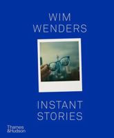 Wim Wenders Instant Stories (Compact ed) /anglais 0500295778 Book Cover