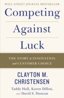 Competing Against Luck 0062435612 Book Cover