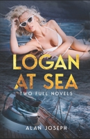 Logan at Sea: Two Full Novels 1957868406 Book Cover