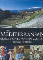 The Mediterranean: Cradle of European Culture 1845371925 Book Cover