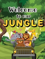 Welcome to our Jungle! B0GCC553HL Book Cover