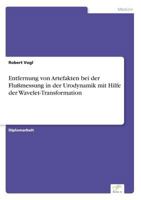Entfernung Von Artefakten Bei Der Flussmessung in Der Urodynamik Mit Hilfe Der Wavelet-Transformation 3838606086 Book Cover