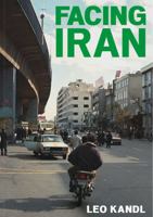 Facing Iran: Leo Kandl 3903796557 Book Cover