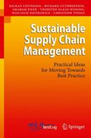 Sustainable Supply Chain Management: Practical Ideas for Moving Towards Best Practice 3642120229 Book Cover