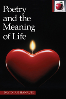 Poetry And The Meaning Of Life 0887511066 Book Cover