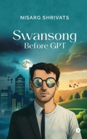 Swansong Before GPT B0FPCH862P Book Cover