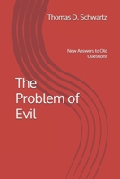 The Problem of Evil: New Answers to Old Questions B087677K2G Book Cover