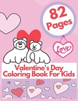 Valentine's Day Coloring Book For Kids: Cute Animals Ages 4-8 Great Happy Gift For Girls And Boys Hearts B08TGYWPKQ Book Cover