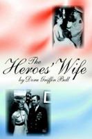 The Heroes' Wife 1425926037 Book Cover
