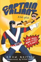 Captain Valiant and Me: The Man Who Stole a Planet 1848123477 Book Cover