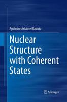 Nuclear Structure with Coherent States 3319384139 Book Cover