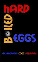 Hard Boiled Eggs B0C2S59QM8 Book Cover