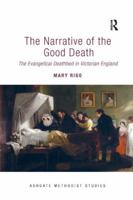 The Narrative of the Good Death: The Evangelical Deathbed in Victorian England 1138053465 Book Cover