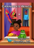 Grandpa's Wings 1087977177 Book Cover