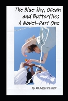 The Blue Sky Ocean and Butterflies B0GBVYLRHK Book Cover