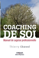 Coaching de soi : Manuel de sagesse professionnelle 2212546246 Book Cover