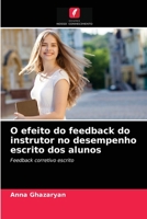 O efeito do feedback do instrutor no desempenho escrito dos alunos 6203516260 Book Cover