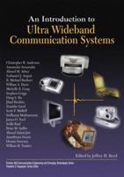 An Introduction to Ultra Wideband Communication Systems (Prentice Hall Communications Engineering and Emerging Technologies Series) 0131481037 Book Cover