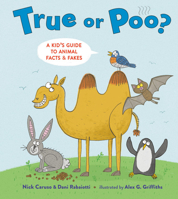 True or Poo?: A Kid's Guide to Animal Facts & Fakes 0316535397 Book Cover