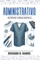 Administrativo: Gestión de Clínicas Dentales (Spanish Edition) B0FGWPS6HG Book Cover