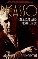 Picasso: Creator and Destroyer 0380707551 Book Cover