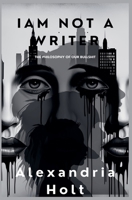 I Am Not A Writer B0F6KM534Y Book Cover