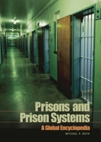 Prisons and Prison Systems: A Global Encyclopedia 0313328560 Book Cover