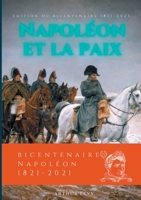 Napoléon et la Paix: édition du bicentenaire Napoléon 1821-2021 2322201421 Book Cover