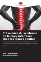 Prévalence du syndrome de la croix inférieure chez les jeunes adultes (French Edition) 6209525156 Book Cover