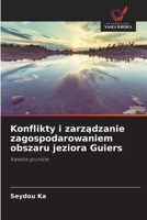 Konflikty i zarzadzanie zagospodarowaniem obszaru jeziora Guiers (Polish Edition) 6209783279 Book Cover