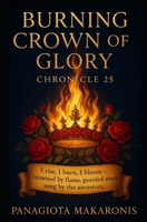 Burning Crown of Glory: Chronicle 25 1764145763 Book Cover