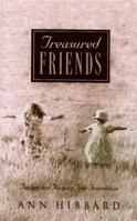 Treasured Friends: Finding and Keeping True Friendships 0800787137 Book Cover