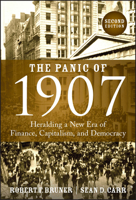 The Panic of 1907: Heralding a New Era of Finance, Capitalism, and Democracy 1394180276 Book Cover