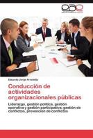 Conduccion de Actividades Organizacionales Publicas 3659022594 Book Cover