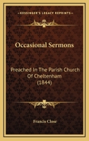 Occasional Sermons: Preached In The Parish Church Of Cheltenham 1104358980 Book Cover