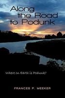 Along the Road to Podunk 1450275052 Book Cover