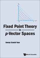 Fixed Point Theory in P-Vector Spaces 9811277877 Book Cover