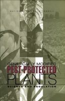 Genetically Modified Pest-Protected Plants: Science and Regulation 0309069300 Book Cover