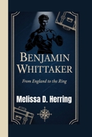 Benjamin Whittaker: From England to the Ring B0FBL4GG3V Book Cover