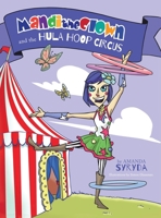 Mandi the Clown and the Hula Hoop Circus 1773020153 Book Cover