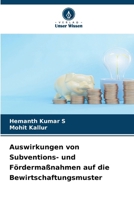 Auswirkungen von Subventions- und Fördermaßnahmen auf die Bewirtschaftungsmuster (German Edition) 6630162714 Book Cover