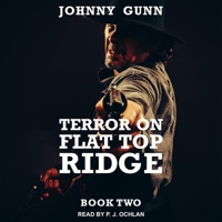 Terror on Flat Top Ridge B08Z2RLKKZ Book Cover