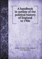 A Handbook in Outline of the Political History of England to 1906 5518482892 Book Cover