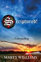 Scriptured! a Storytelling 1478767464 Book Cover