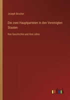 Die zwei Hauptparteien in den Vereinigten Staaten: Ihre Geschichte und ihre Lehre 3368447785 Book Cover