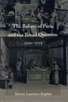 The Bakers of Paris and the Bread Question, 1700-1775 0822317060 Book Cover