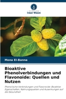 Bioaktive Phenolverbindungen und Flavonoide: Quellen und Nutzen (German Edition) 6208967775 Book Cover