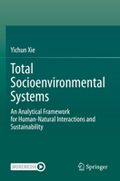 Total Socioenvironmental Systems: An Analytical Framework for Human-Natural Interactions and Sustainability 303139593X Book Cover